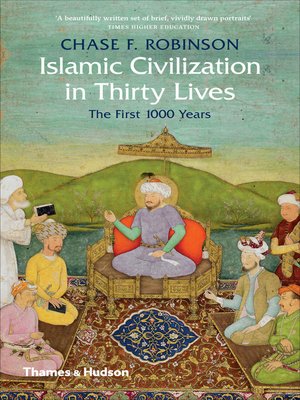 cover image of Islamic Civilization in Thirty Lives